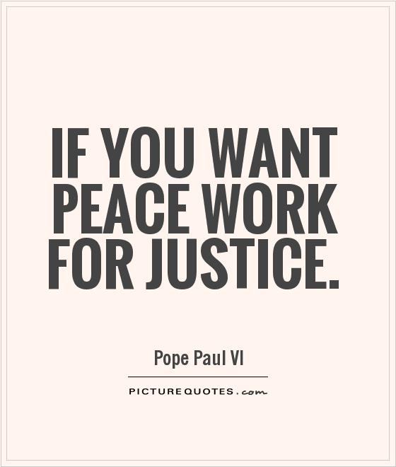 If you want peace work for justice Picture Quote #1