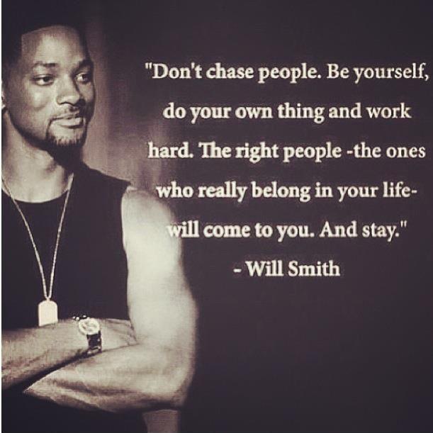 Don't chase people. Be yourself, do your own thing and work hard. The right people, the ones who really belong in your life will come to you. And stay Picture Quote #1