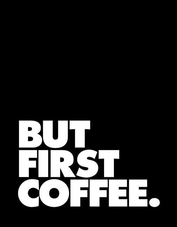 But first coffee Picture Quote #1