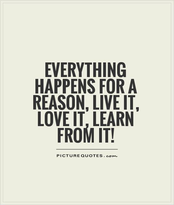 Things Happen For A Reason Quotes & Sayings | Things Happen For A ...