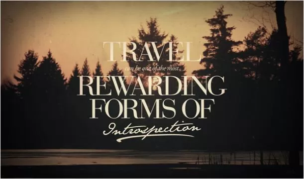 Travel can be one of the most rewarding forms of introspection Picture Quote #1