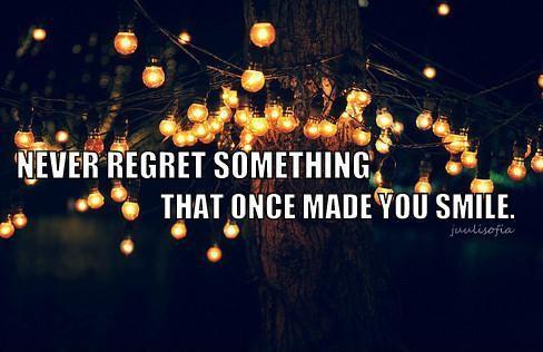 Never regret something that once made you smile Picture Quote #1