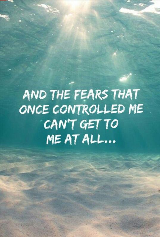 And the fears that once controlled me can't to me at all Picture Quote #1