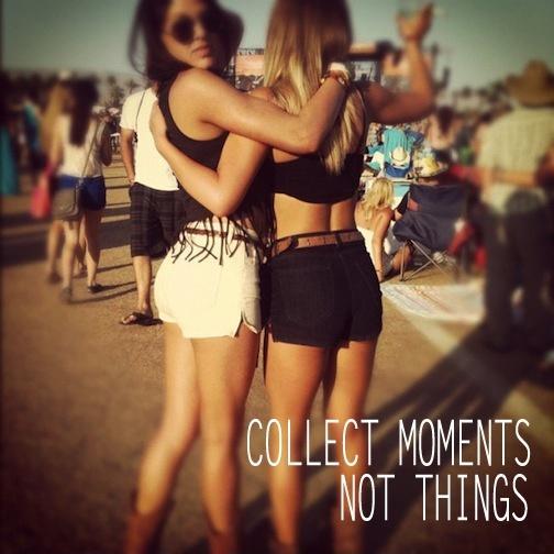 Collect moments not things Picture Quote #4