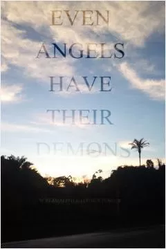 Even angels have their demons Picture Quote #1