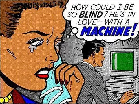 How could I be so blind, he's in love with a machine Picture Quote #1