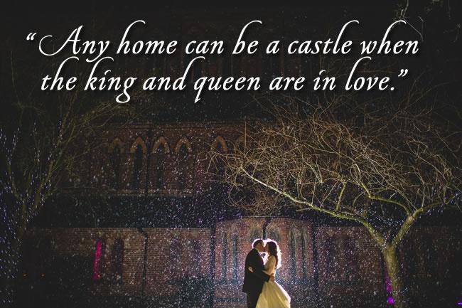Any home can be a castle when the king and queen are in love Picture Quote #1