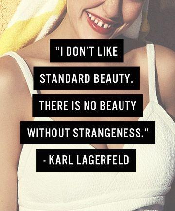 I don't like standard beauty - there is no beauty without strangeness Picture Quote #2