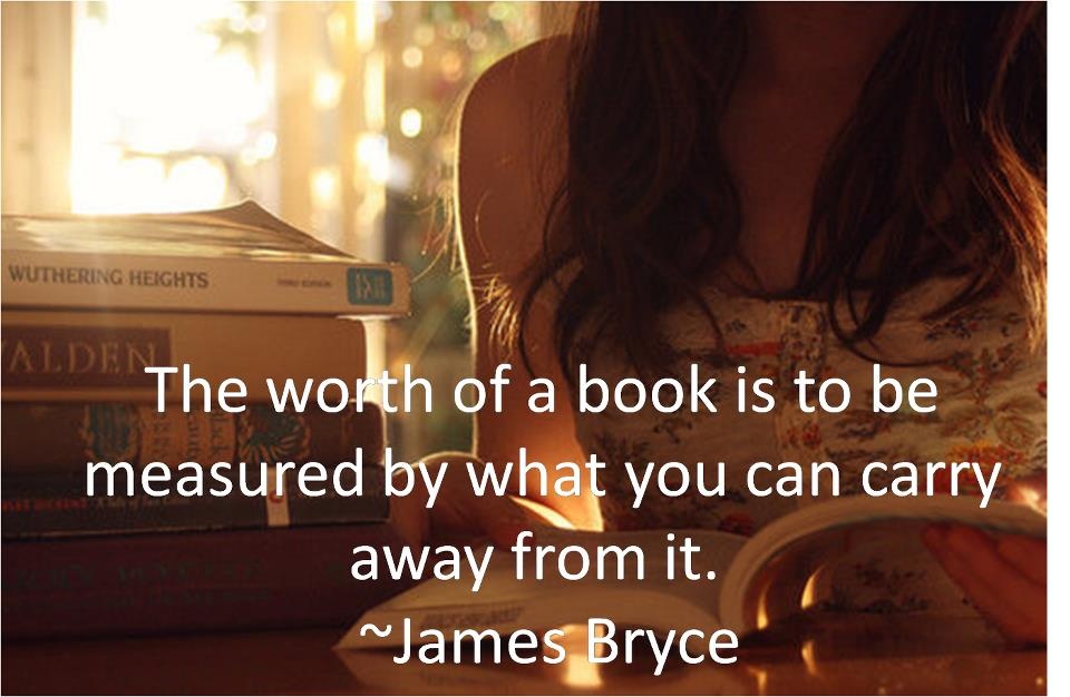 The worth of a book is to be measured by what you can carry away from it Picture Quote #2