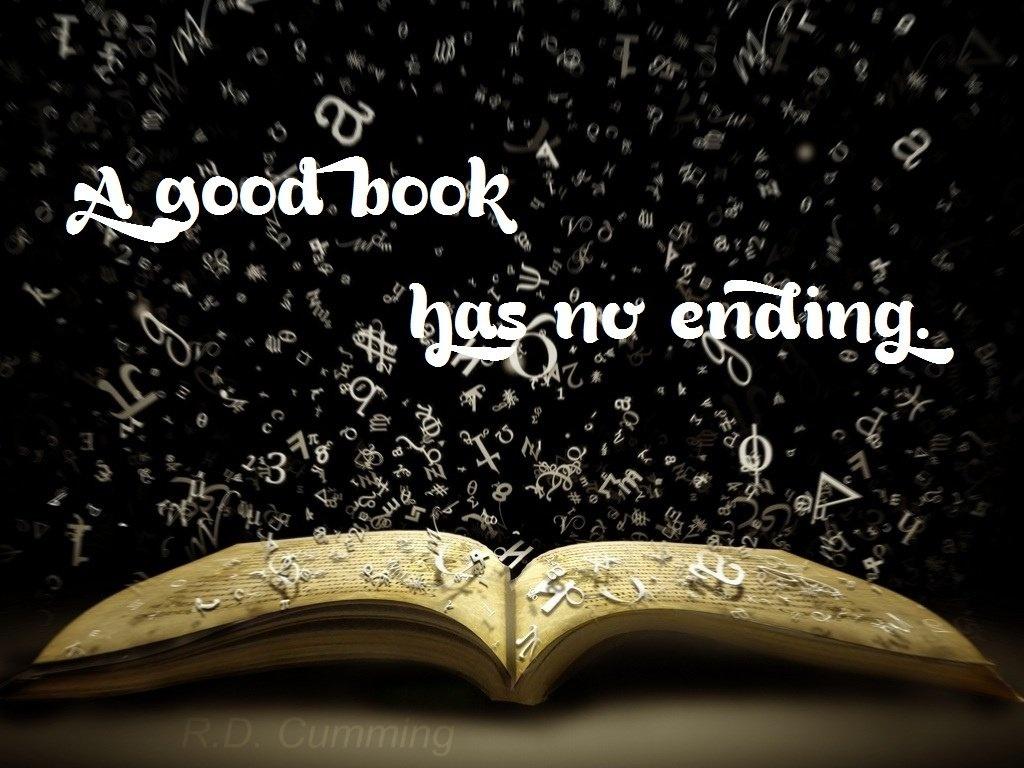 A good book has no ending Picture Quote #1