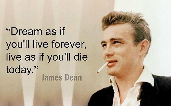 Dream as if you'll live forever. Live as if you'll die today Picture Quote #3