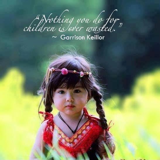 Nothing you do for children is ever wasted Picture Quote #1