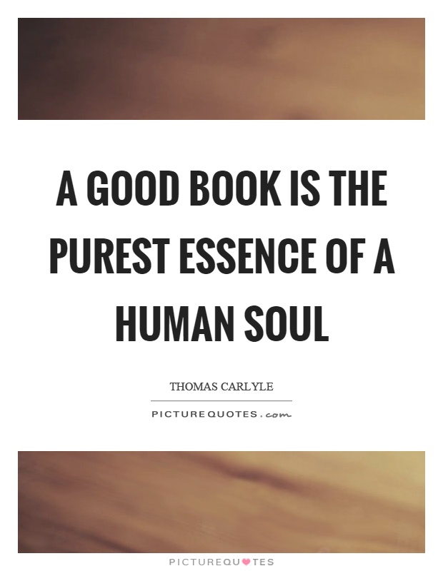 A good book is the purest essence of a human soul Picture Quote #1