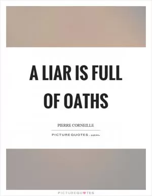 A liar is full of oaths Picture Quote #1