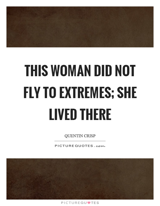 This woman did not fly to extremes; she lived there Picture Quote #1