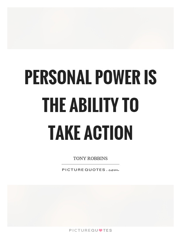 Personal power is the ability to take action Picture Quote #1