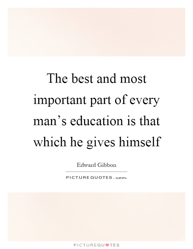 The best and most important part of every man's education is that which he gives himself Picture Quote #1
