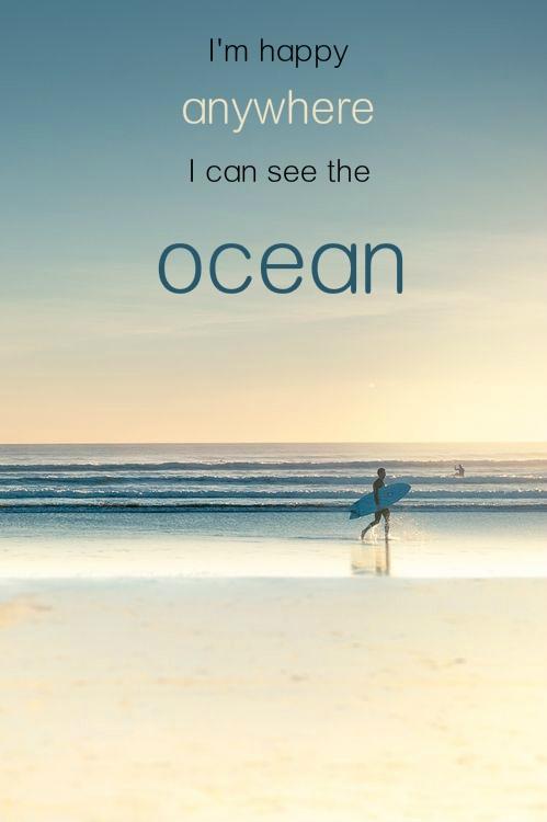 I'm happy anywhere I can see the ocean Picture Quote #2