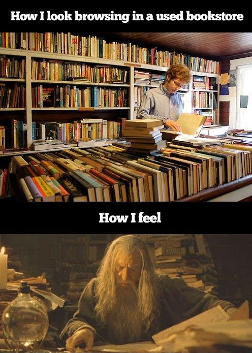 How I look browsing in a bookstore. How I feel Picture Quote #1