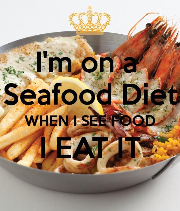 I'm on a seafood diet. I see food and I eat it Picture Quote #1