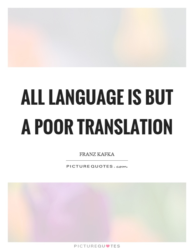 All language is but a poor translation Picture Quote #1