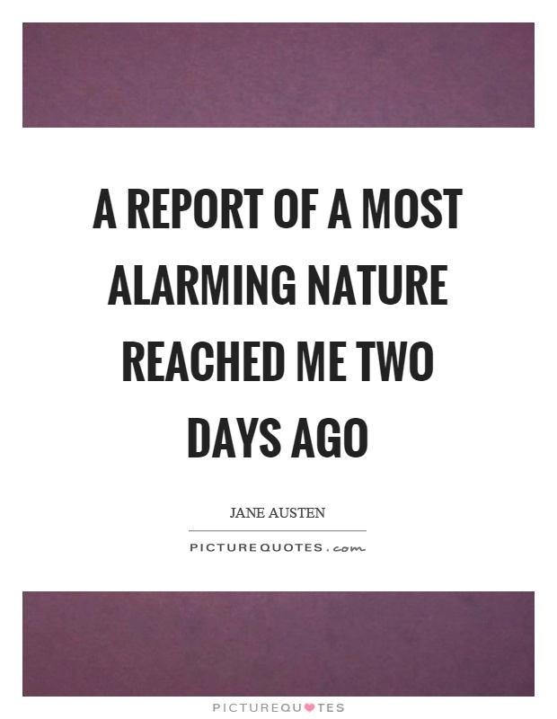 A report of a most alarming nature reached me two days ago Picture Quote #1