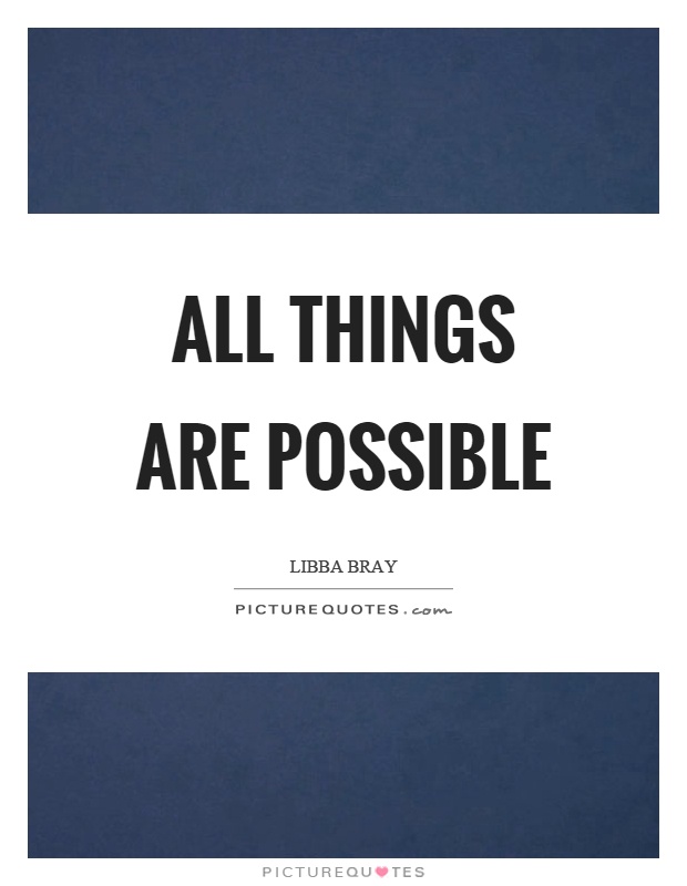 All things are possible Picture Quote #1