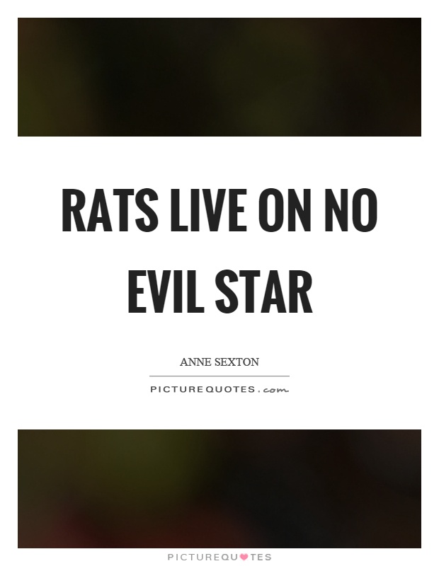 Rats live on no evil star Picture Quote #1