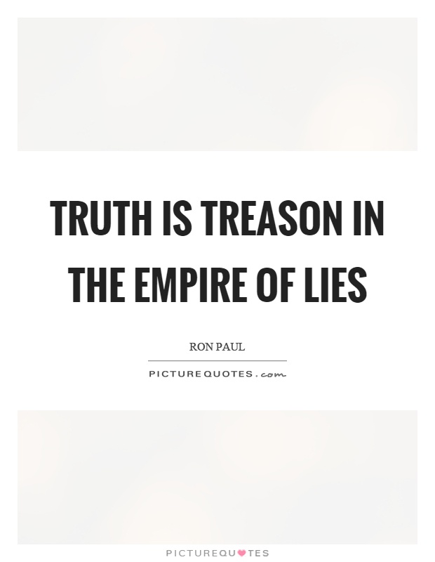 Truth is treason in the empire of lies Picture Quote #1