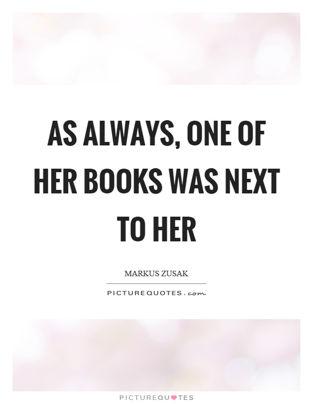 As always, one of her books was next to her Picture Quote #1