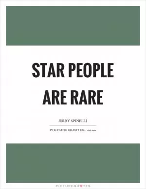 Star people are rare Picture Quote #1