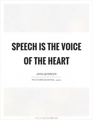 Speech is the voice of the heart Picture Quote #1