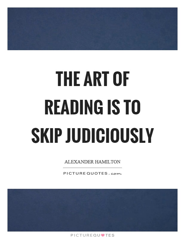 The art of reading is to skip judiciously Picture Quote #1