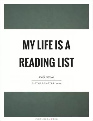 My life is a reading list Picture Quote #1