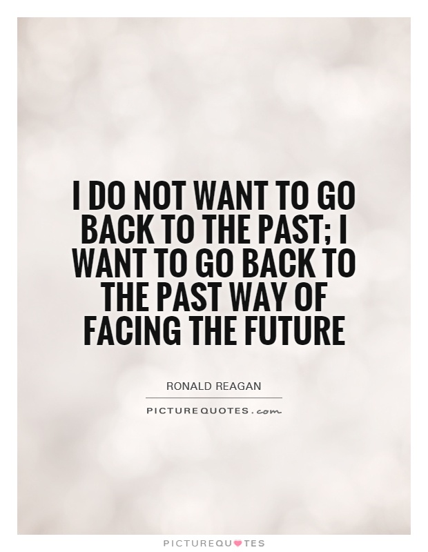 I returned back to. Future quotes. Past picture quotes. Best quotes from back to the Future. Past is good quotes.