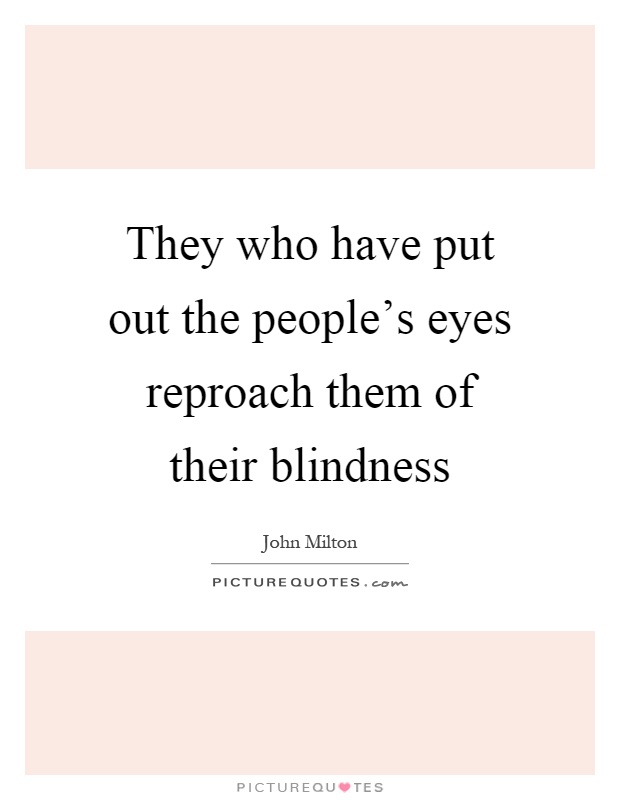 Blindness Quotes | Blindness Sayings | Blindness Picture Quotes