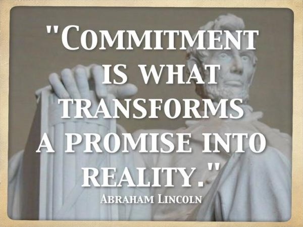 Commitment is what transforms a promise into reality Picture Quote #2