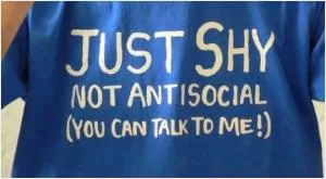 Just shy. Not antisocial (you can talk to me!) Picture Quote #1