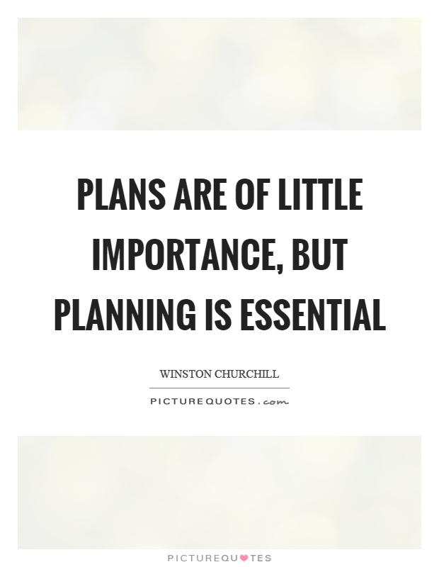 Plans are of little importance, but planning is essential Picture Quote #1