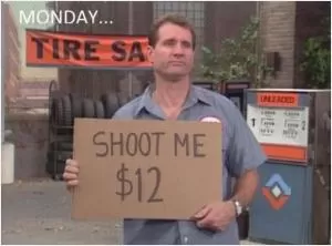 Monday. Shoot me $12 Picture Quote #1