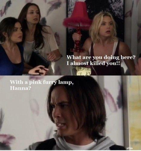 What are you doing here? I almost killed you!! With a pink furry lamp, Hanna? Picture Quote #1