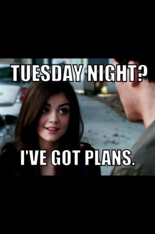 Tuesday night? I've got plans Picture Quote #1