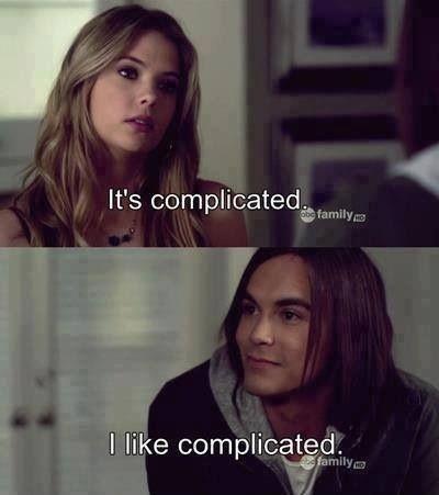 It's complicated. I like complicated Picture Quote #1