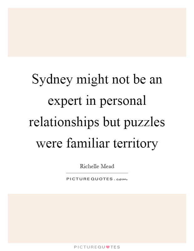 Sydney might not be an expert in personal relationships but puzzles were familiar territory Picture Quote #1