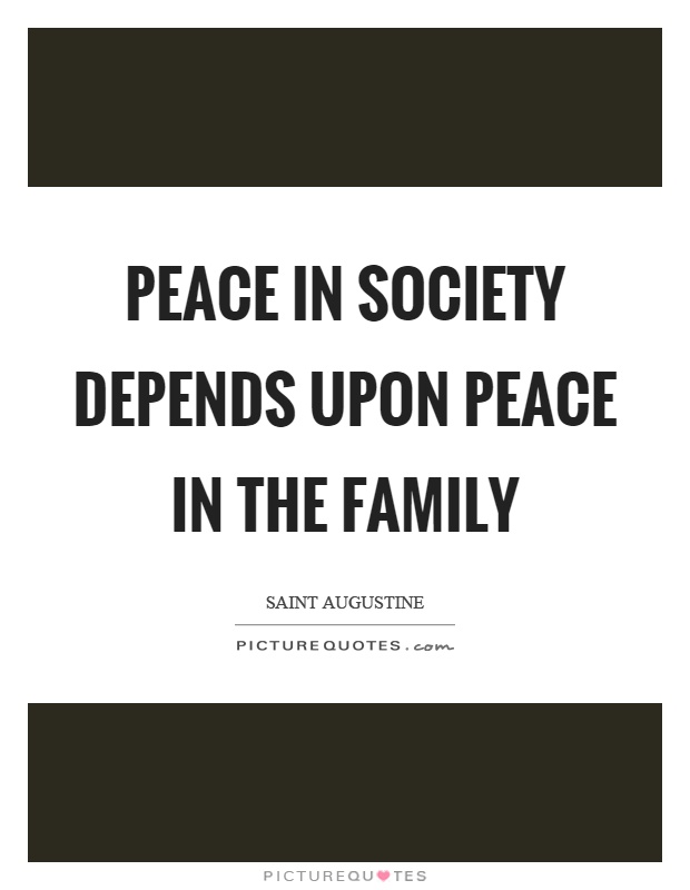 Peace in society depends upon peace in the family Picture Quote #1