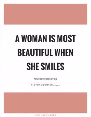 A woman is most beautiful when she smiles Picture Quote #1
