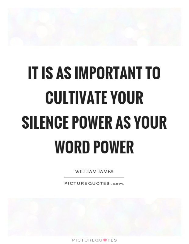 It is as important to cultivate your silence power as your word power Picture Quote #1