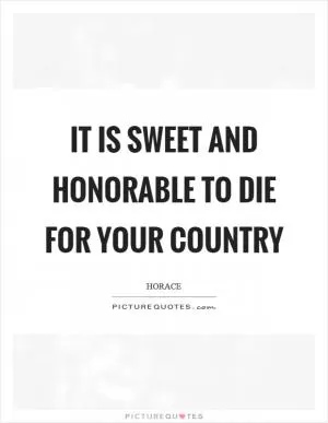 It is sweet and honorable to die for your country Picture Quote #1