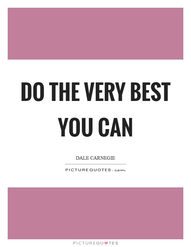 Do the very best you can Picture Quote #1