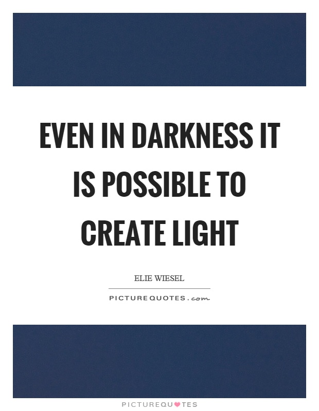 Light In Darkness Quotes & Sayings | Light In Darkness Picture Quotes ...